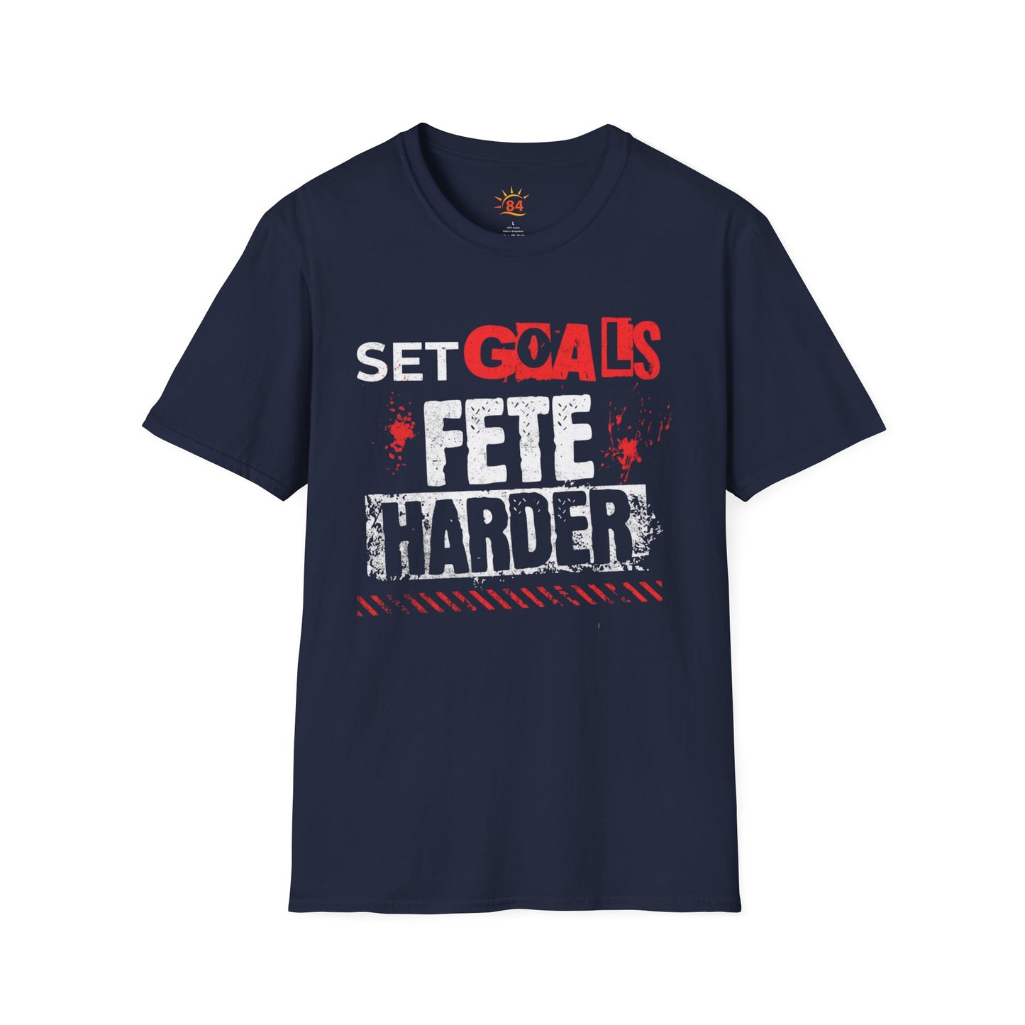 A navy blue t-shirt with text, Set Goals Fete Harder on a white background