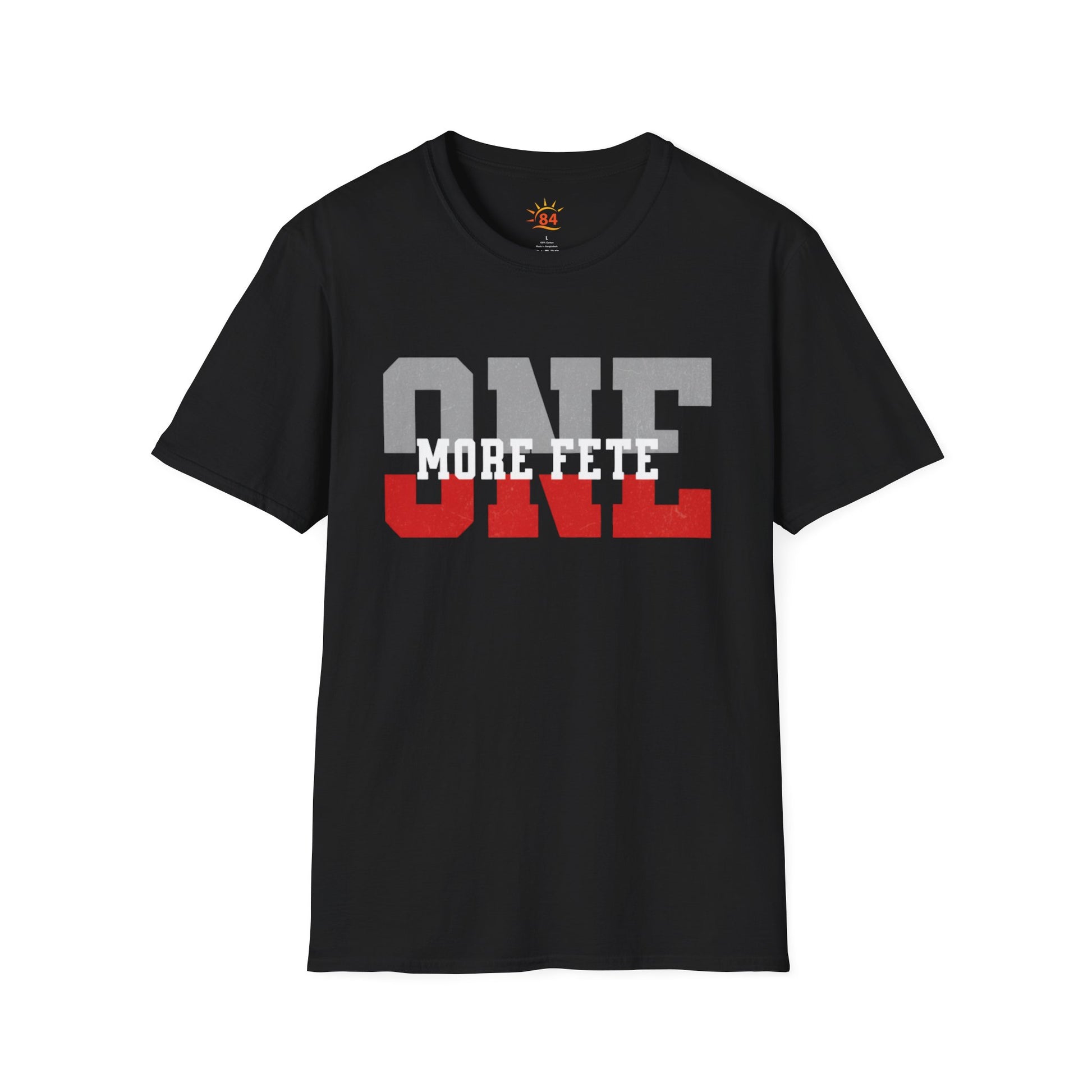 Black t-shirt with 'ONE MORE FETE' text on a white background