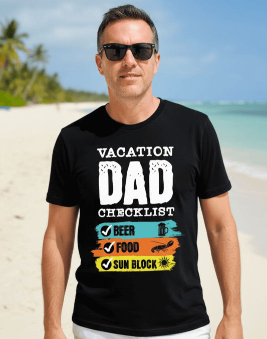 Man wearing a black t-shirt with 'VACATION DAD CHECKLIST' text and bold text and graphics