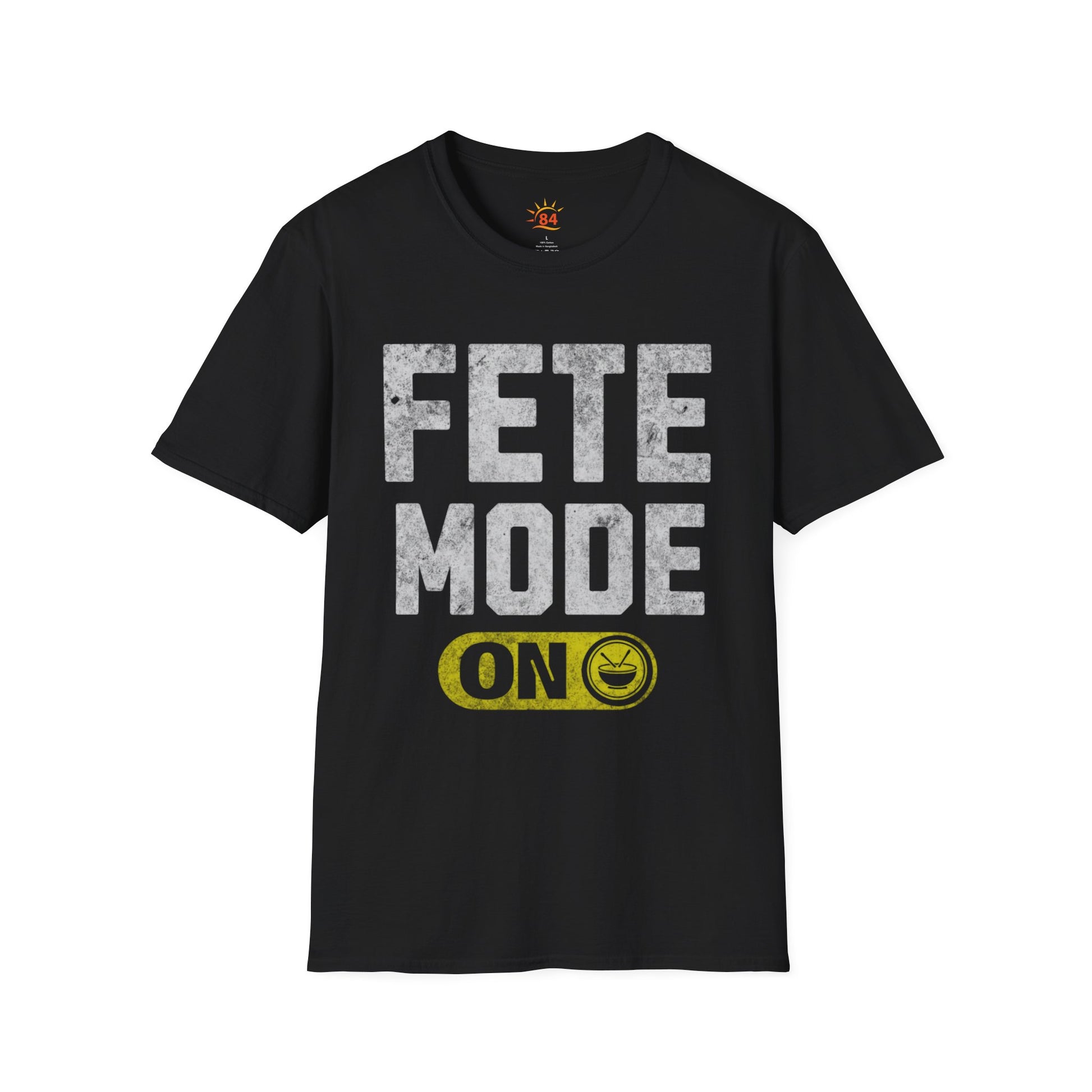 Black t-shirt with 'FETE MODE ON' text on a white background